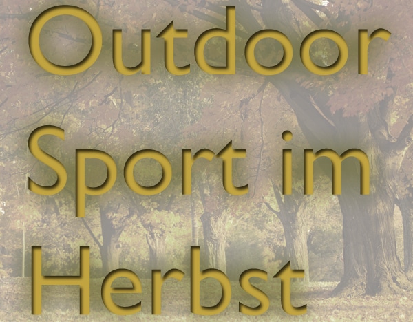 Outdoor Sport im Herbst: So kann man sich im Herbst draußen bewegen