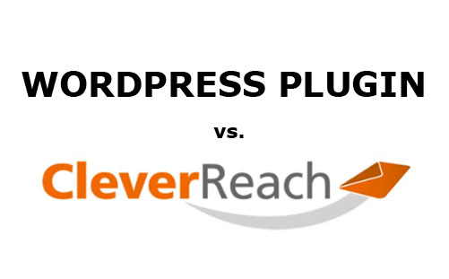 Newsletter fürs Blog: Wordpress Plugin oder Cleverreach?